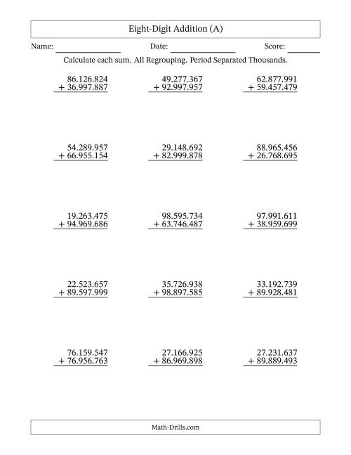 The Eight-Digit Addition With All Regrouping – 15 Questions – Period Separated Thousands (A) Math Worksheet