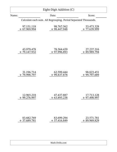 The Eight-Digit Addition With All Regrouping – 15 Questions – Period Separated Thousands (C) Math Worksheet