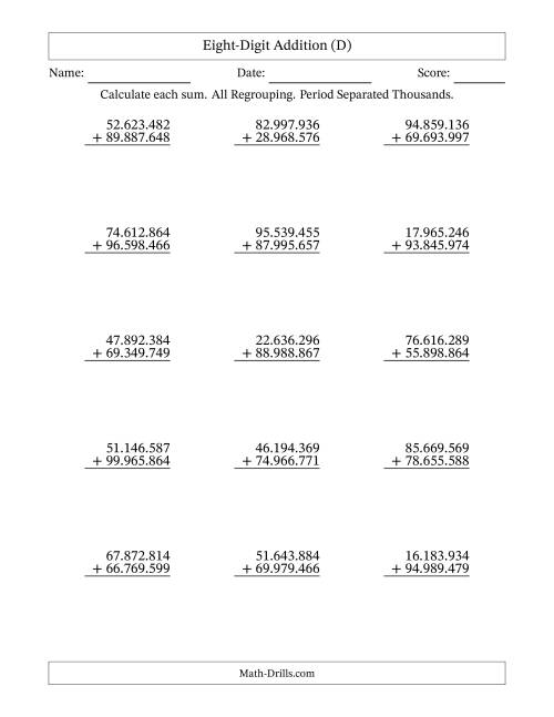 The Eight-Digit Addition With All Regrouping – 15 Questions – Period Separated Thousands (D) Math Worksheet