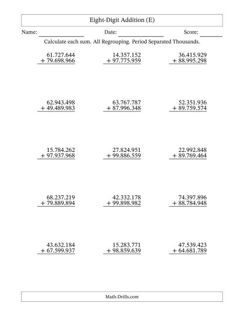 The Eight-Digit Addition With All Regrouping – 15 Questions – Period Separated Thousands (E) Math Worksheet