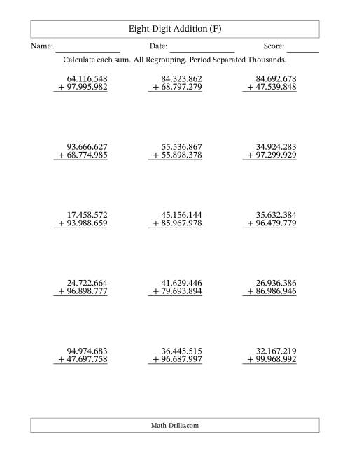 The Eight-Digit Addition With All Regrouping – 15 Questions – Period Separated Thousands (F) Math Worksheet