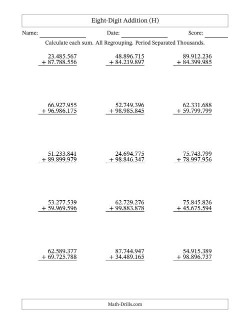 The Eight-Digit Addition With All Regrouping – 15 Questions – Period Separated Thousands (H) Math Worksheet