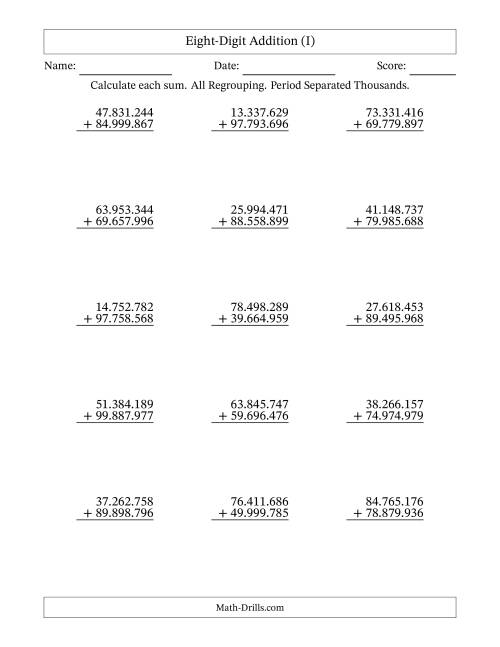 The Eight-Digit Addition With All Regrouping – 15 Questions – Period Separated Thousands (I) Math Worksheet