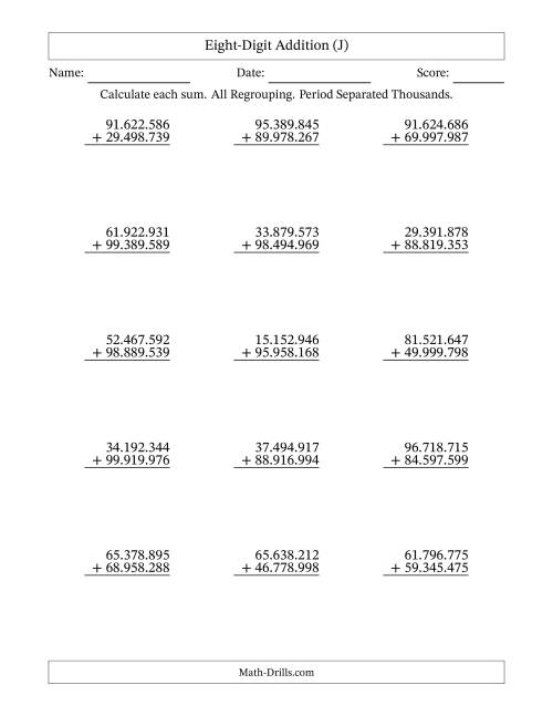 The Eight-Digit Addition With All Regrouping – 15 Questions – Period Separated Thousands (J) Math Worksheet