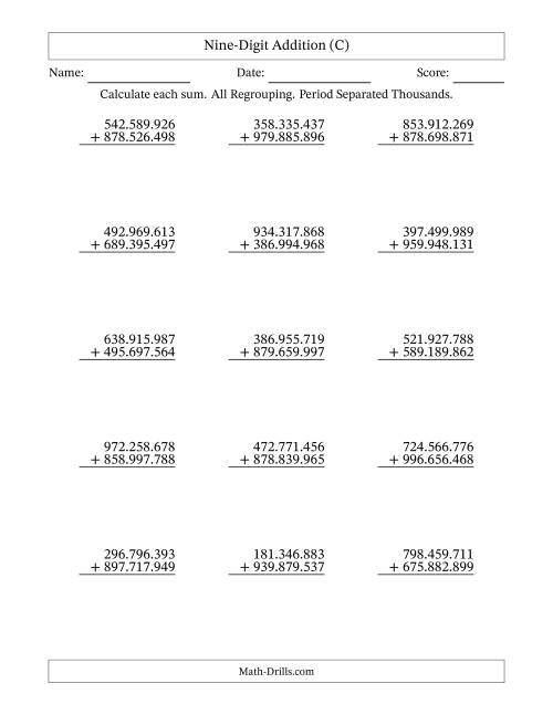 The Nine-Digit Addition With All Regrouping – 15 Questions – Period Separated Thousands (C) Math Worksheet