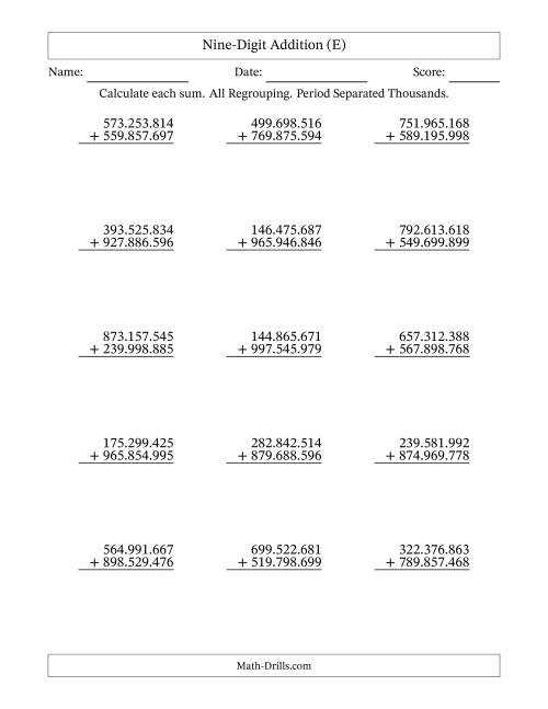 The 9-Digit Plus 9-Digit Addtion with ALL Regrouping and Period-Separated Thousands (E) Math Worksheet