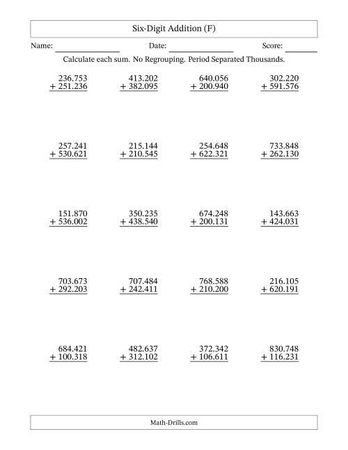 The Six-Digit Addition With No Regrouping – 20 Questions – Period Separated Thousands (F) Math Worksheet