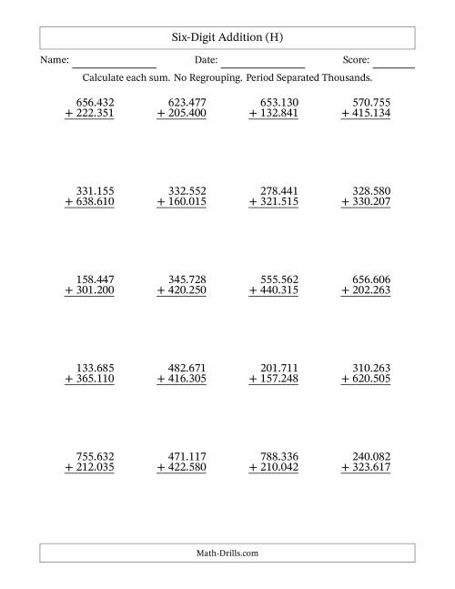 The Six-Digit Addition With No Regrouping – 20 Questions – Period Separated Thousands (H) Math Worksheet