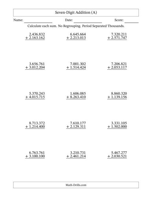 The Seven-Digit Addition With No Regrouping – 15 Questions – Period Separated Thousands (A) Math Worksheet