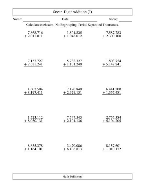 The Seven-Digit Addition With No Regrouping – 15 Questions – Period Separated Thousands (J) Math Worksheet