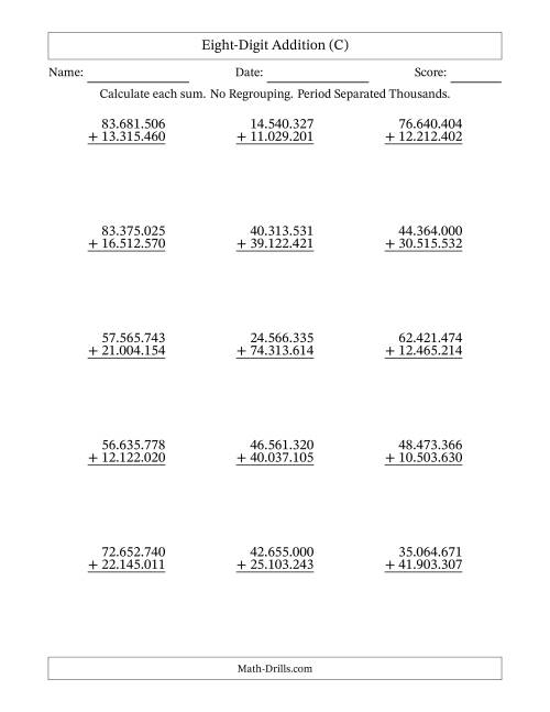 The 8-Digit Plus 8-Digit Addition with NO Regrouping and Period-Separated Thousands (C) Math Worksheet