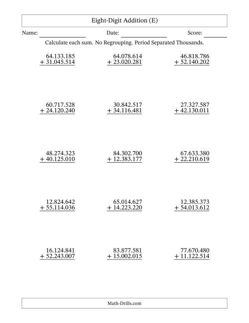 The Eight-Digit Addition With No Regrouping – 15 Questions – Period Separated Thousands (E) Math Worksheet