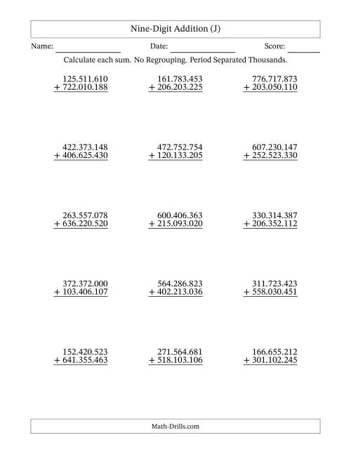 The Nine-Digit Addition With No Regrouping – 15 Questions – Period Separated Thousands (J) Math Worksheet