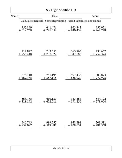 The 6-Digit Plus 6-Digit Addition with SOME Regrouping and Period-Separated Thousands (H) Math Worksheet