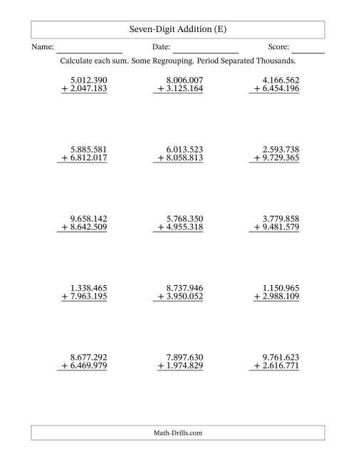 The Seven-Digit Addition With Some Regrouping – 15 Questions – Period Separated Thousands (E) Math Worksheet