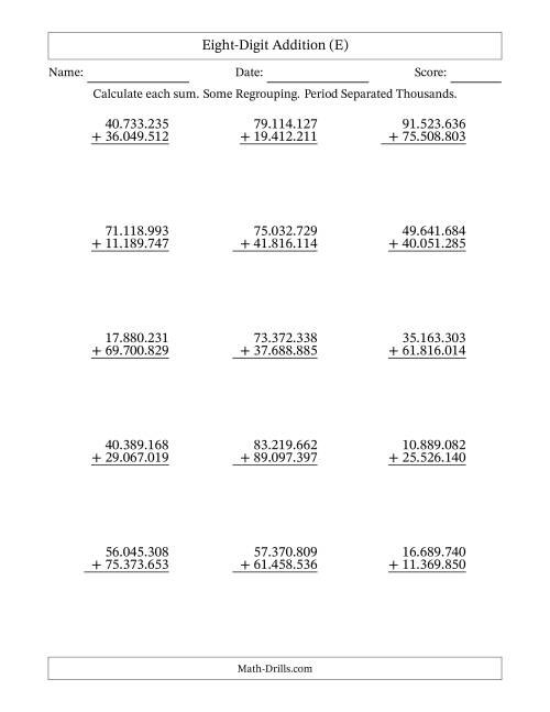 The Eight-Digit Addition With Some Regrouping – 15 Questions – Period Separated Thousands (E) Math Worksheet