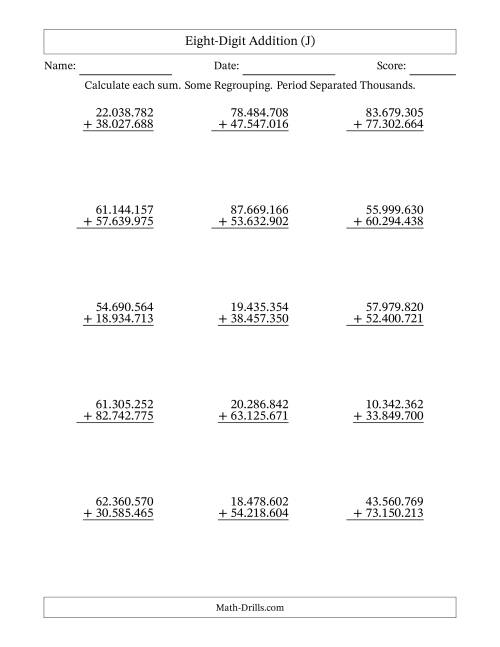 The Eight-Digit Addition With Some Regrouping – 15 Questions – Period Separated Thousands (J) Math Worksheet