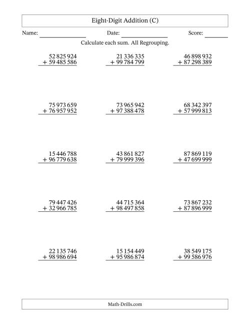 The Eight-Digit Addition With All Regrouping – 15 Questions – Space Separated Thousands (C) Math Worksheet