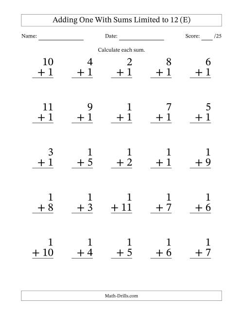 The Adding One to Single-Digit Numbers With Sums Limited to 12 – 25 Large Print Questions (E) Math Worksheet