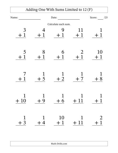 The Adding One to Single-Digit Numbers With Sums Limited to 12 – 25 Large Print Questions (F) Math Worksheet