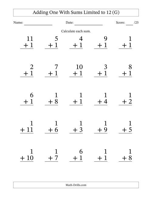 The Adding One to Single-Digit Numbers With Sums Limited to 12 – 25 Large Print Questions (G) Math Worksheet