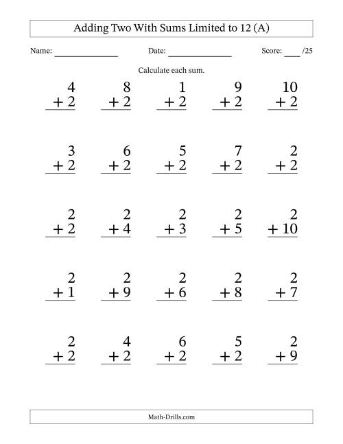 The Adding Two to Single-Digit Numbers With Sums Limited to 12 – 25 Large Print Questions (A) Math Worksheet