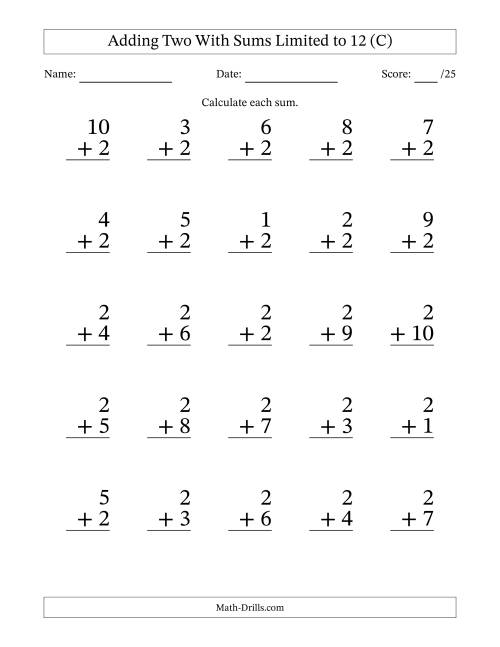 The Adding Two to Single-Digit Numbers With Sums Limited to 12 – 25 Large Print Questions (C) Math Worksheet