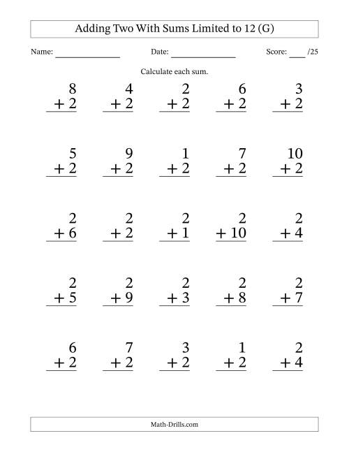 The Adding Two to Single-Digit Numbers With Sums Limited to 12 – 25 Large Print Questions (G) Math Worksheet