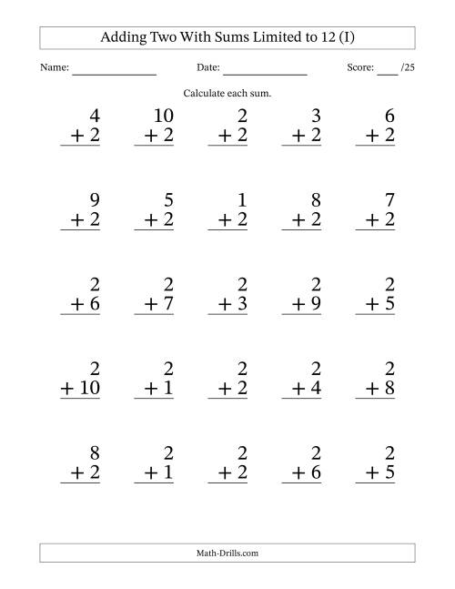 The Adding Two to Single-Digit Numbers With Sums Limited to 12 – 25 Large Print Questions (I) Math Worksheet