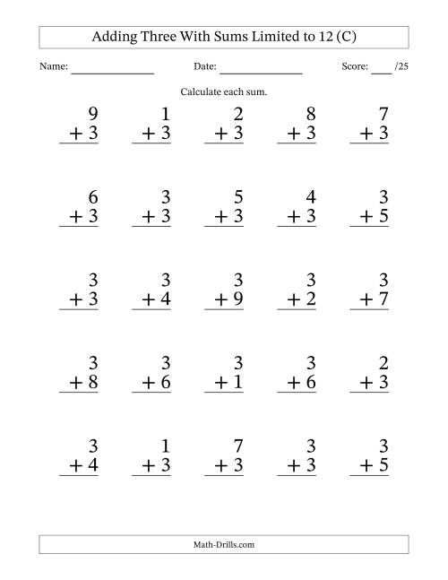 The Adding Three to Single-Digit Numbers With Sums Limited to 12 – 25 Large Print Questions (C) Math Worksheet