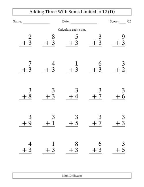 The Adding Three to Single-Digit Numbers With Sums Limited to 12 – 25 Large Print Questions (D) Math Worksheet