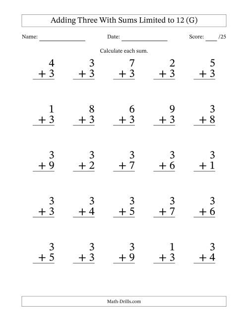 The Adding Three to Single-Digit Numbers With Sums Limited to 12 – 25 Large Print Questions (G) Math Worksheet