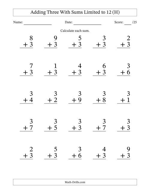 The Adding Three to Single-Digit Numbers With Sums Limited to 12 – 25 Large Print Questions (H) Math Worksheet