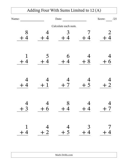 The Adding Four to Single-Digit Numbers With Sums Limited to 12 – 25 Large Print Questions (A) Math Worksheet