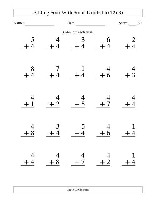 The Adding Four to Single-Digit Numbers With Sums Limited to 12 – 25 Large Print Questions (B) Math Worksheet