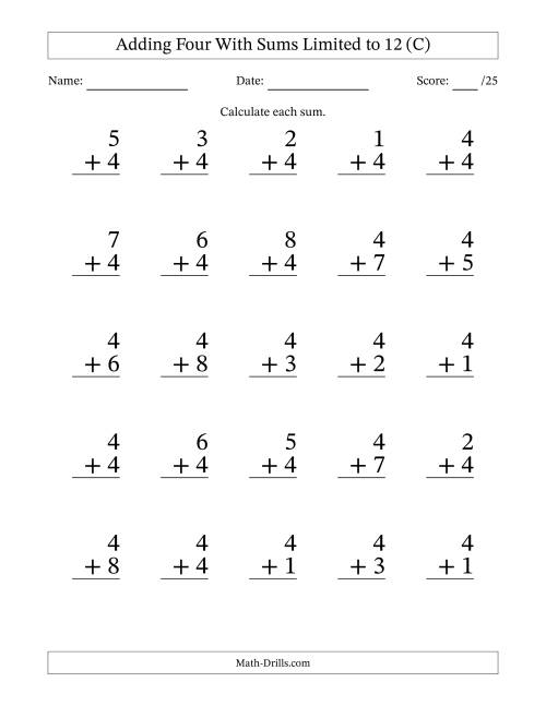 The Adding Four to Single-Digit Numbers With Sums Limited to 12 – 25 Large Print Questions (C) Math Worksheet