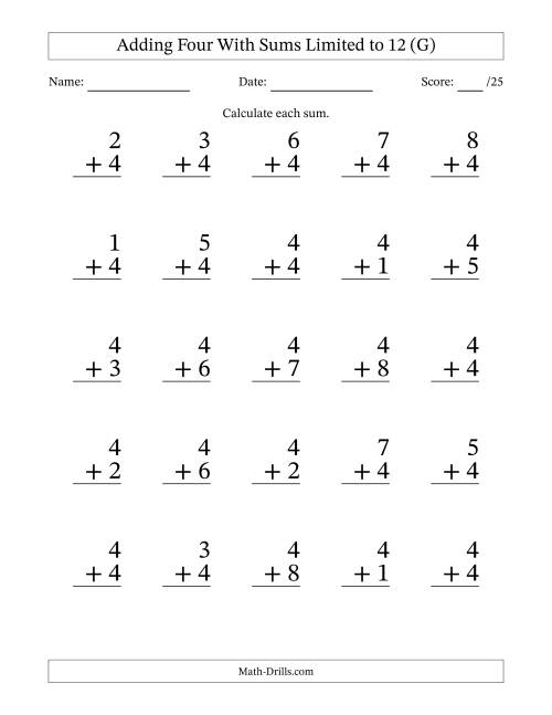 The Adding Four to Single-Digit Numbers With Sums Limited to 12 – 25 Large Print Questions (G) Math Worksheet