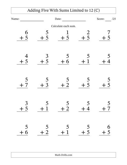 The Adding Five to Single-Digit Numbers With Sums Limited to 12 – 25 Large Print Questions (C) Math Worksheet
