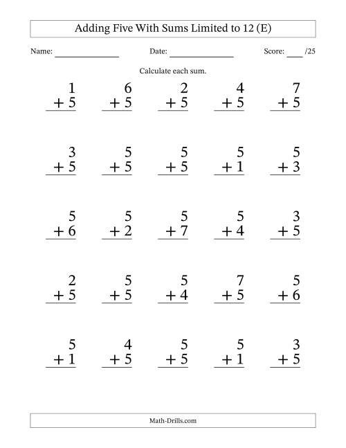 The Adding Five to Single-Digit Numbers With Sums Limited to 12 – 25 Large Print Questions (E) Math Worksheet