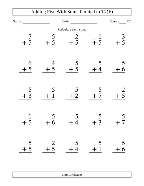 The Adding Five to Single-Digit Numbers With Sums Limited to 12 – 25 Large Print Questions (F) Math Worksheet