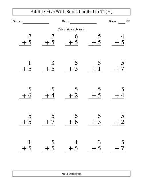 The Adding Five to Single-Digit Numbers With Sums Limited to 12 – 25 Large Print Questions (H) Math Worksheet