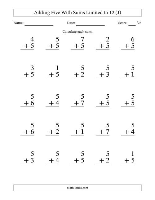 The Adding Five to Single-Digit Numbers With Sums Limited to 12 – 25 Large Print Questions (J) Math Worksheet
