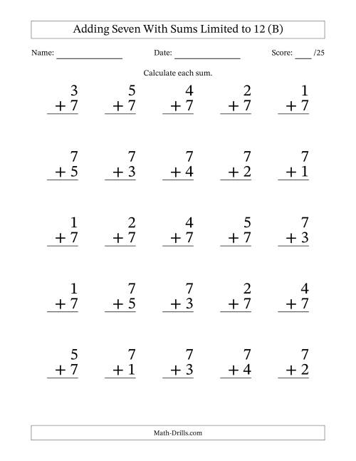 The Adding Seven to Single-Digit Numbers With Sums Limited to 12 – 25 Large Print Questions (B) Math Worksheet