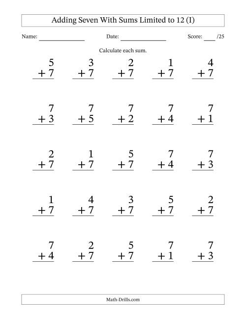The Adding Seven to Single-Digit Numbers With Sums Limited to 12 – 25 Large Print Questions (I) Math Worksheet