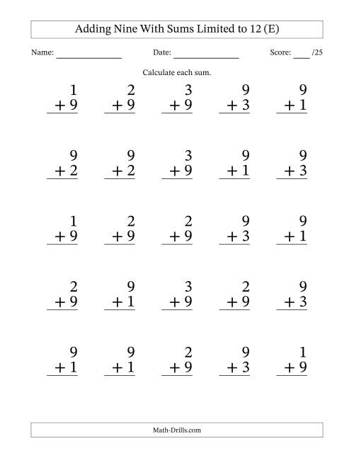 The Adding Nine to Single-Digit Numbers With Sums Limited to 12 – 25 Large Print Questions (E) Math Worksheet
