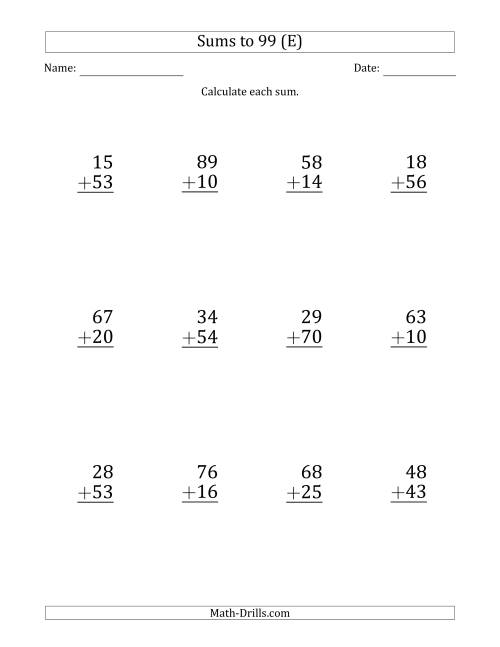 The Large Print - Adding 2-Digit Numbers with Sums up to 99 (12 Questions) (E) Math Worksheet