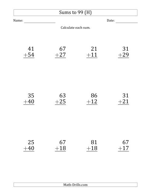 The Large Print - Adding 2-Digit Numbers with Sums up to 99 (12 Questions) (H) Math Worksheet