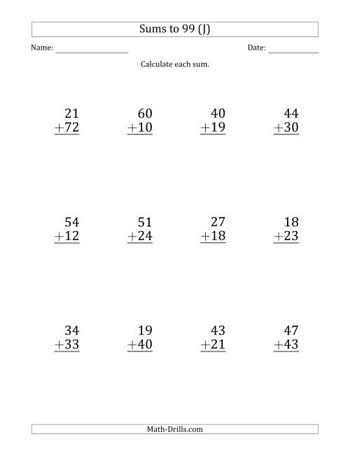 The Large Print - Adding 2-Digit Numbers with Sums up to 99 (12 Questions) (J) Math Worksheet