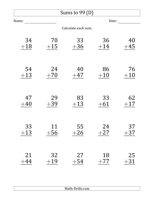 The Large Print - Adding 2-Digit Numbers with Sums up to 99 (25 Questions) (D) Math Worksheet