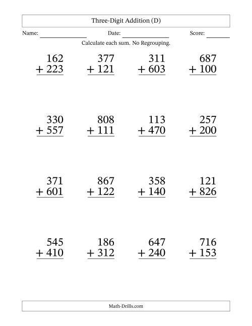 The Large Print 3-Digit Plus 3-Digit Addition with NO Regrouping (D) Math Worksheet